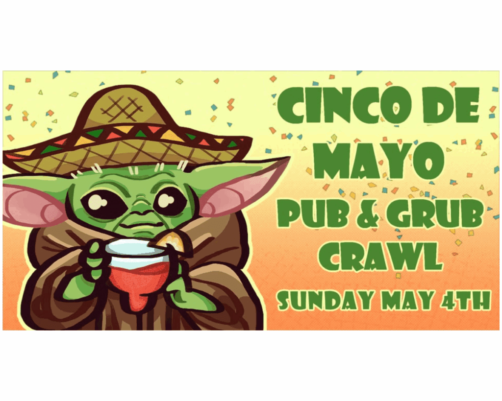 Cinco de Mayo Pub and Bar Crawl @ 123 S. Chadbourne street 76903